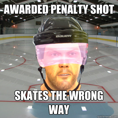 Awarded Penalty shot Skates the wrong way  Scumbag EASHL Playah