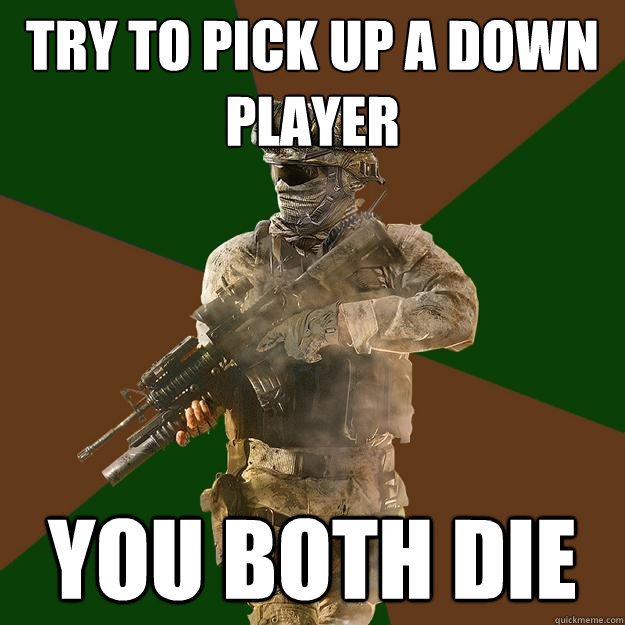 try to pick up a down player you both die  Call of Duty Addict