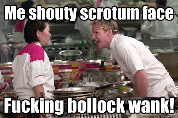 Me shouty scrotum face Fucking bollock wank! - Me shouty scrotum face Fucking bollock wank!  Misc