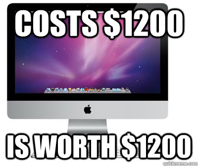 Costs $1200 is worth $1200  