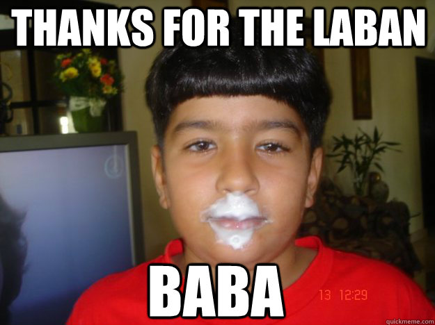 Thanks for the laban baba  A Sticky Situation