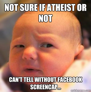 Not sure if atheist or not can't tell without facebook screencap...  