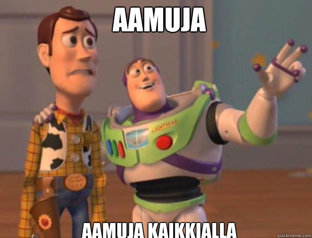 aamuja  aamuja kaikkialla  buzz woody