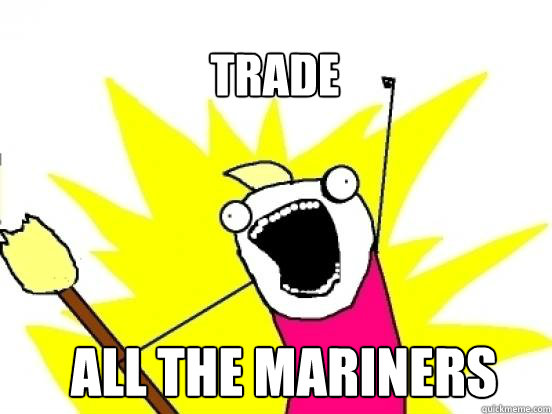 Trade ALL the Mariners   X All The Things