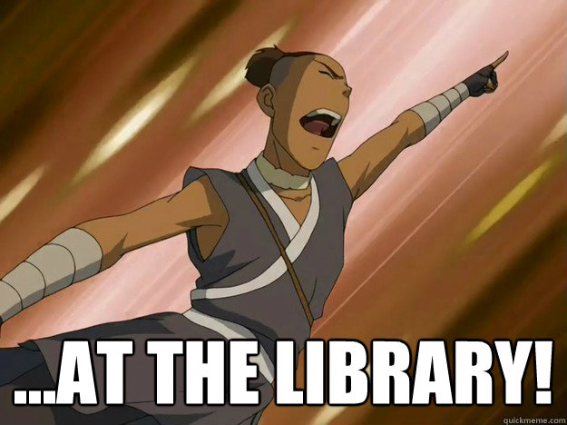  ...AT THE LIBRARY!  Studious Sokka