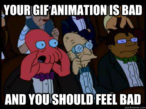Your gif animation is bad AND you SHOULD FEEL BAD  BREAKING BAD ZOIDBERG