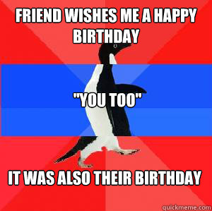 Friend wishes me a Happy birthday 