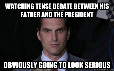 Watching tense debate between his father and the president Obviously going to look serious - Watching tense debate between his father and the president Obviously going to look serious  Menacing Josh Romney