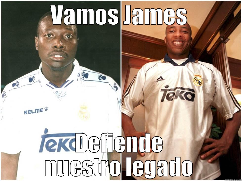 VAMOS JAMES DEFIENDE NUESTRO LEGADO Misc