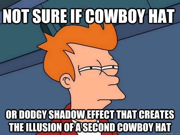 Not sure if cowboy hat  Or dodgy shadow effect that creates the illusion of a second cowboy hat - Not sure if cowboy hat  Or dodgy shadow effect that creates the illusion of a second cowboy hat  Futurama Fry