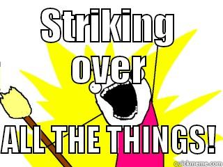 STRIKING OVER  ALL THE THINGS! All The Things