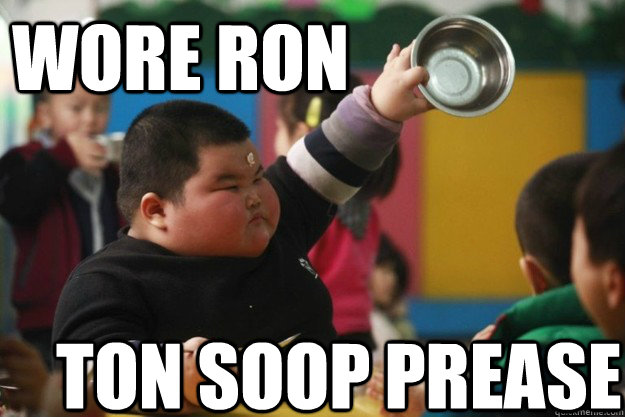 wore ron   ton soop prease  