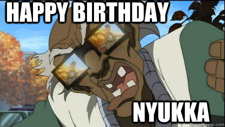          happy Birthday NYUKKA  