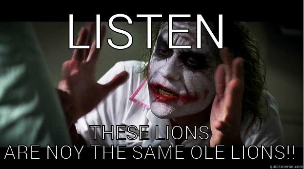 LISTEN THESE LIONS ARE NOY THE SAME OLE LIONS!! Joker Mind Loss