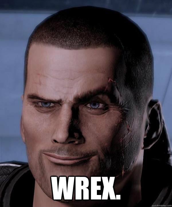  WREX. -  WREX.  Scumbag shepard