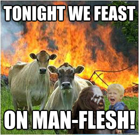 TONIGHT WE FEAST ON MAN-FLESH!  Urak-Hai Cattle