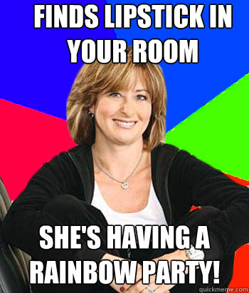 Finds Lipstick in your room  she's having a rainbow party!  Sheltering Suburban Mom