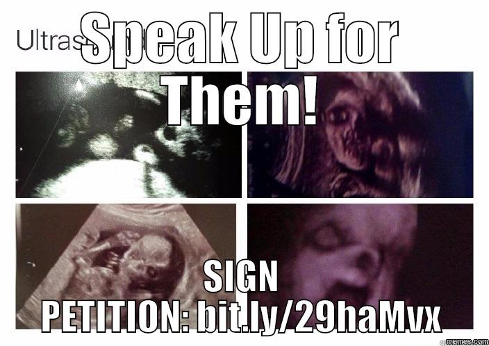 SPEAK UP FOR THEM! SIGN PETITION: BIT.LY/29HAMVX Misc