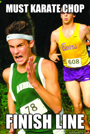 Must Karate chop finish line  Intense Cross Country Kid