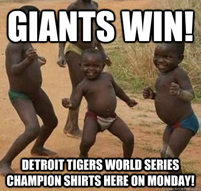 Giants Win! Detroit Tigers World Series Champion shirts here on Monday!  