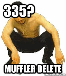 335? muffler delete   Rabiz Razmik