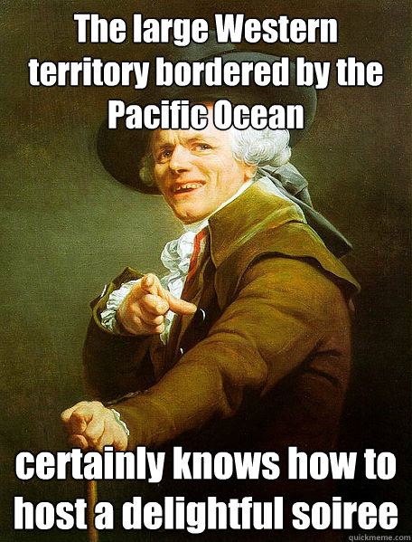 The large Western territory bordered by the Pacific Ocean certainly knows how to host a delightful soiree  Joseph Decreaux