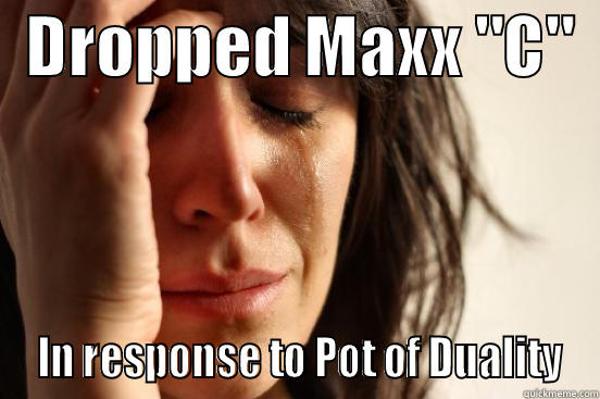   DROPPED MAXX 