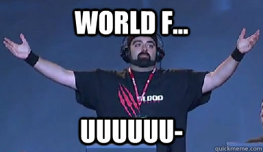 World F... UUUUUU-  
