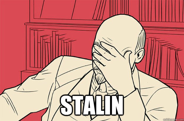  STALIN -  STALIN  Lenin Facepalm