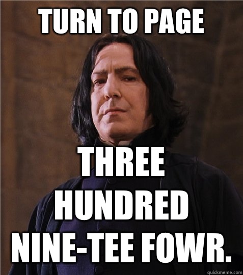 Turn to page Three hundred nine-tee fowr.   Sexy Snape