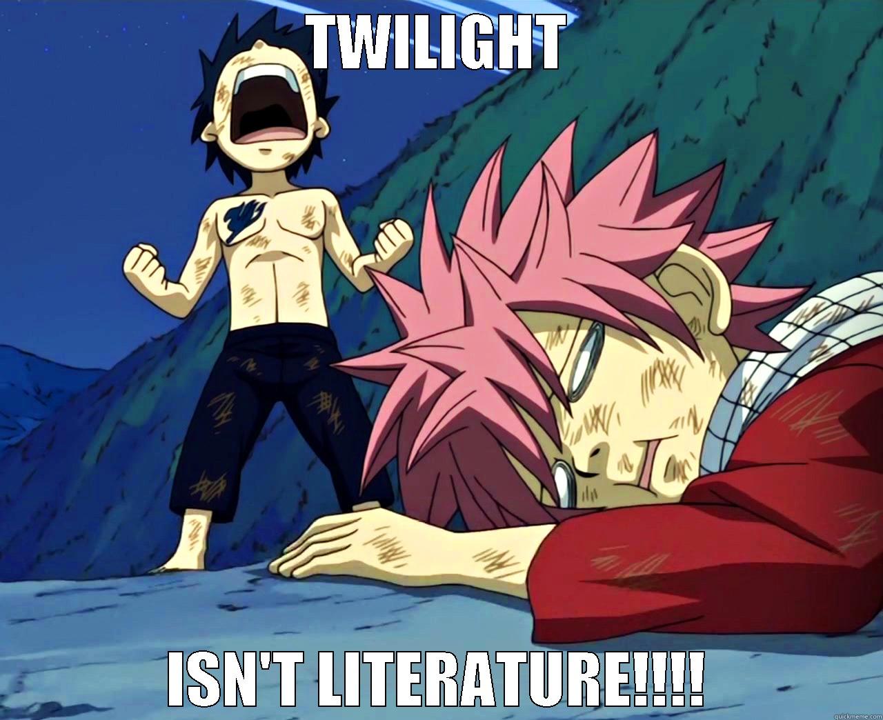 TWILIGHT ISN'T LITERATURE!!!!  Misc