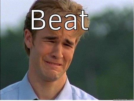 BEAT HIM  1990s Problems