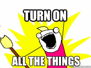 all the things Turn on  All The Thigns