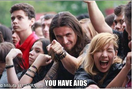 
 you have aids - 
 you have aids  Ridiculously Photogenic Metalhead