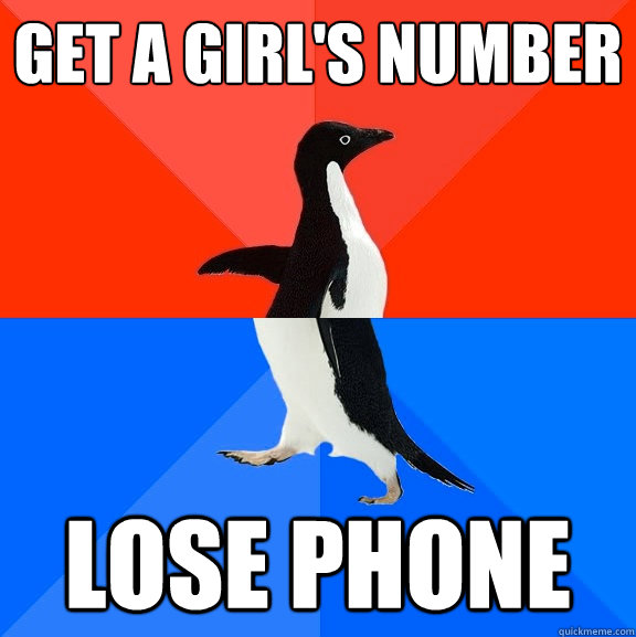 get a girl's number lose phone  Socially Awesome Awkward Penguin