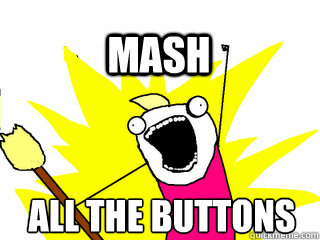 ALL THE Buttons MAsh  All The Thigns