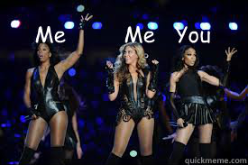   Me         Me   You      -    Me         Me   You       Beyonce