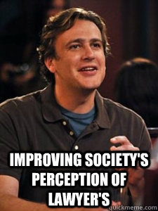  Improving society's perception of lawyer's  -  Improving society's perception of lawyer's   Misc