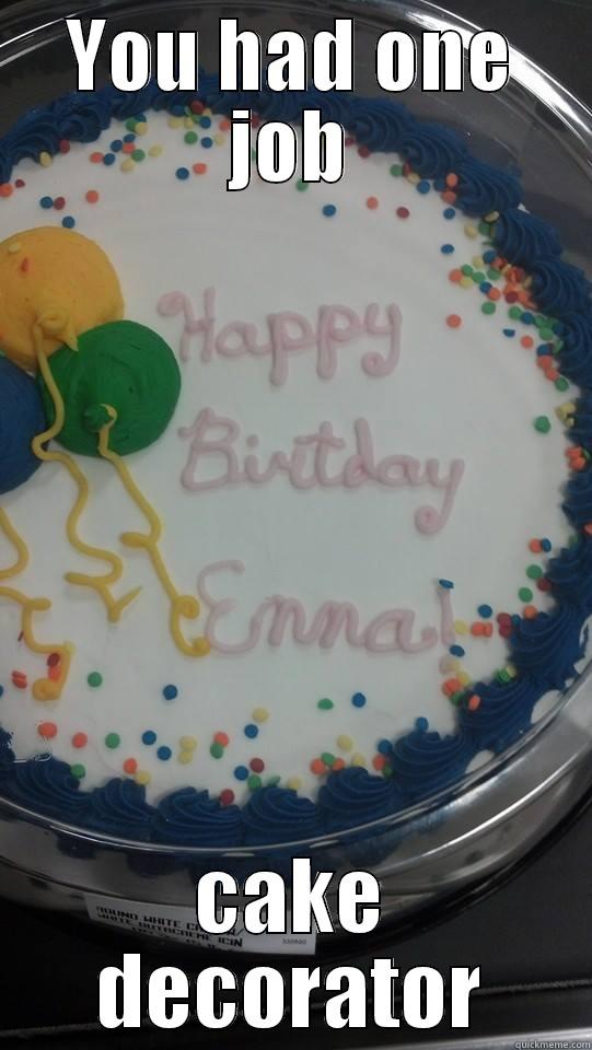 you had one job, cake decorator - YOU HAD ONE JOB CAKE DECORATOR Misc