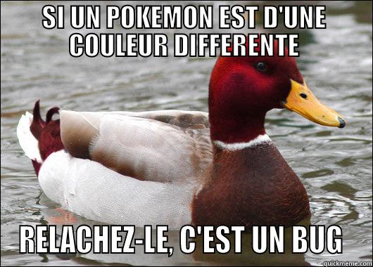 shiny bad advice - SI UN POKEMON EST D'UNE COULEUR DIFFERENTE RELACHEZ-LE, C'EST UN BUG  Malicious Advice Mallard