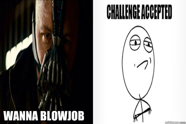 wanna blowjob  
