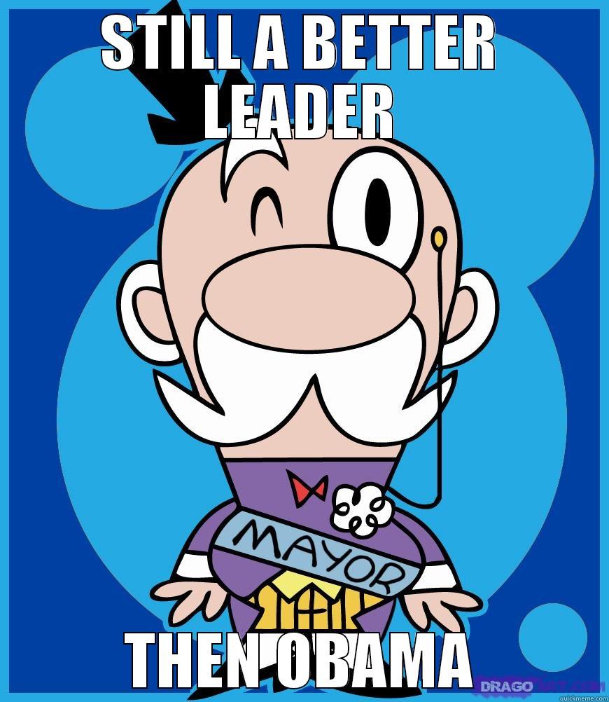 STILL A BETTER LEADER THEN OBAMA Misc