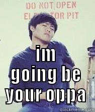  IM GOING BE YOUR OPPA Misc