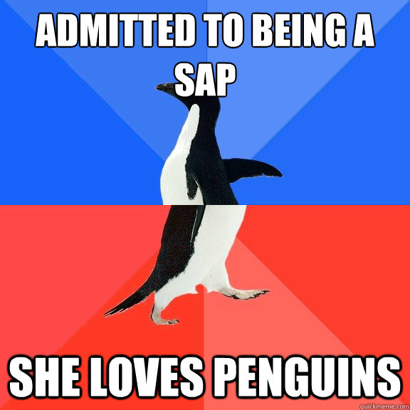 Admitted to being a SAP She loves penguins  Socially Awkward Awesome Penguin