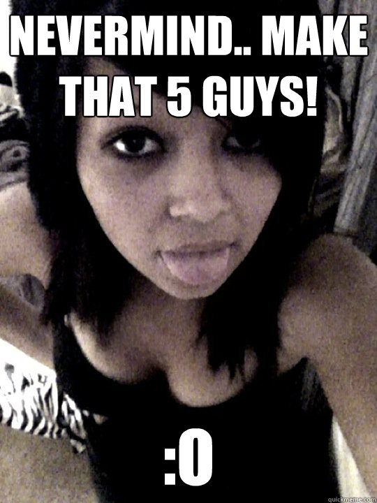 Nevermind.. Make that 5 guys!  :O  Teenage Facebook Slut