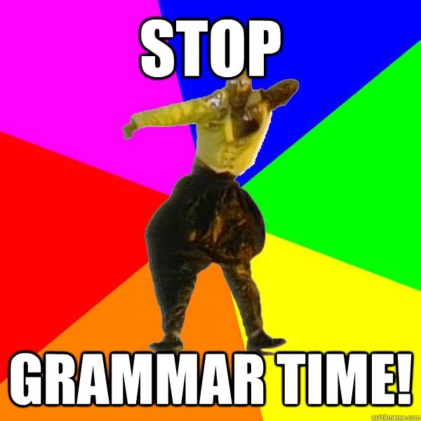 STOP GRAMMAR TIME!  