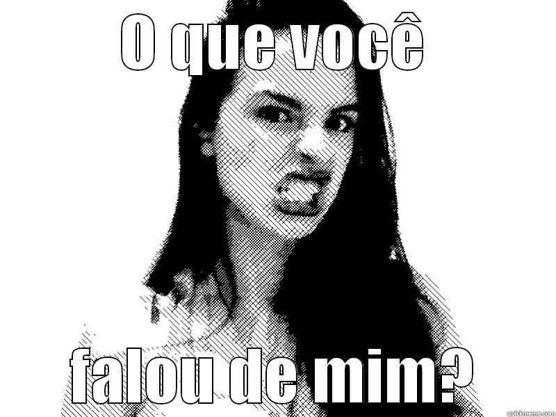 O QUE VOCÊ FALOU DE MIM? Misc