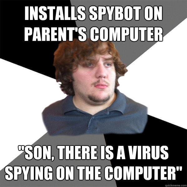 installs spybot on parent's computer 