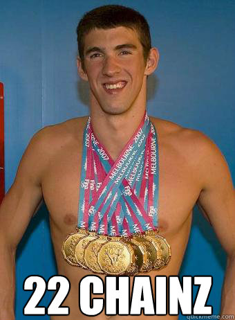  22 CHAINZ  Michael Phelps