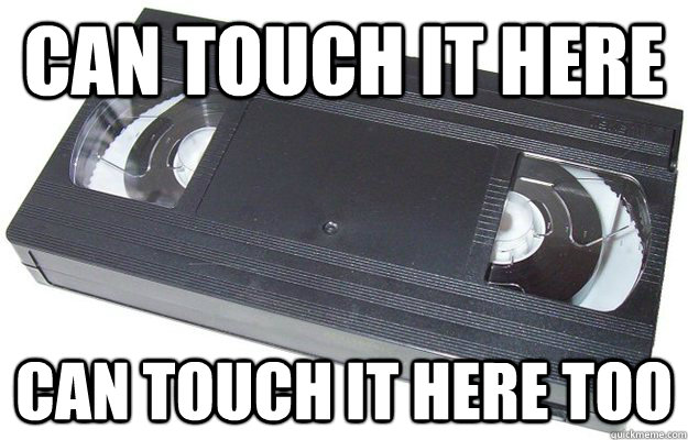 can touch it here can touch it here too  Good Guy VHS